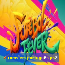 roms em português ps2