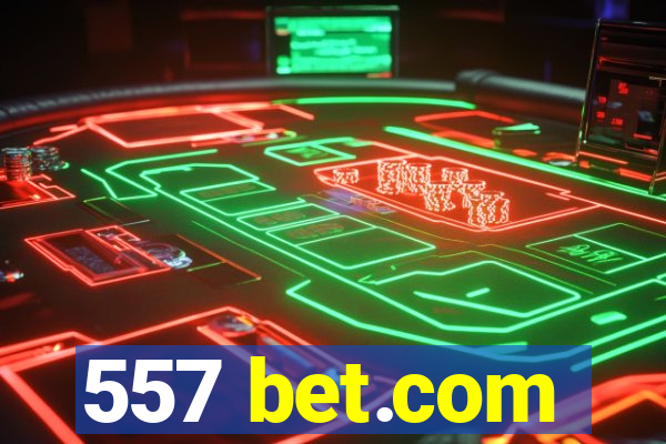 557 bet.com