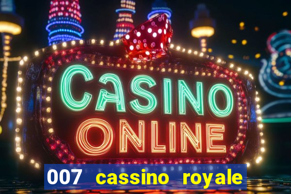 007 cassino royale dublado download