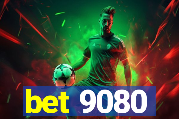 bet 9080