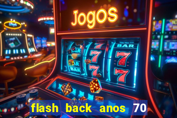 flash back anos 70 80 90 internacional download