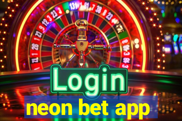 neon bet app