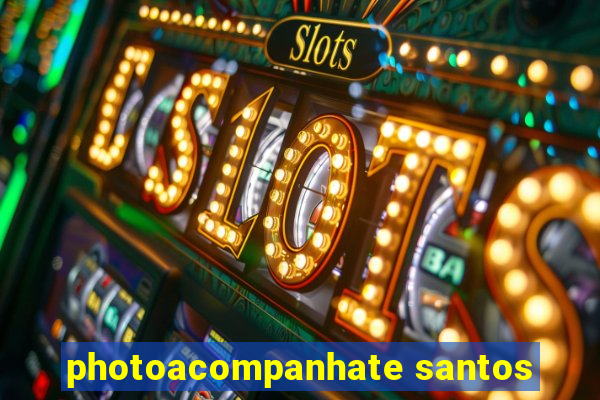 photoacompanhate santos