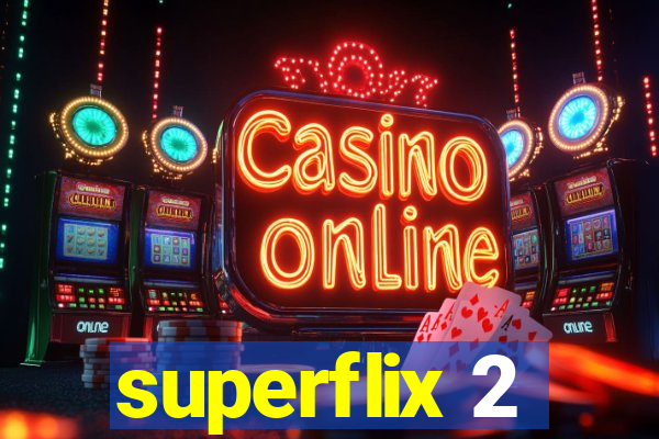 superflix 2