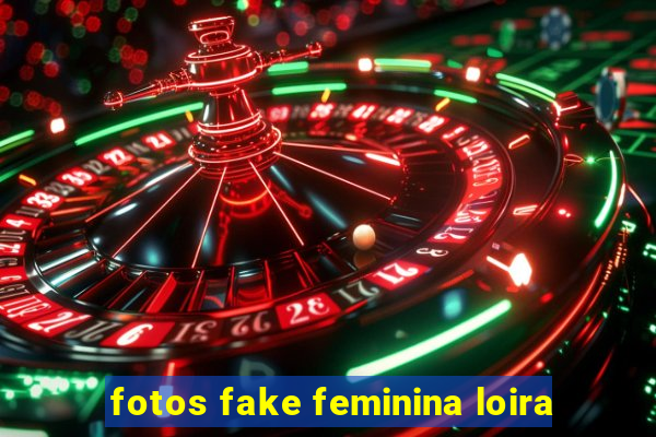 fotos fake feminina loira