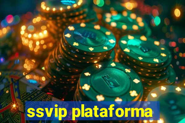 ssvip plataforma