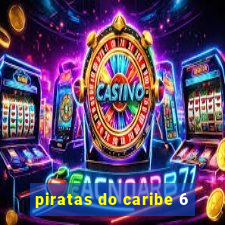 piratas do caribe 6