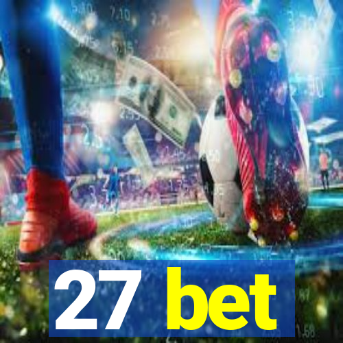 27 bet