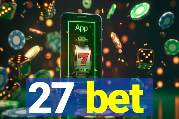 27 bet