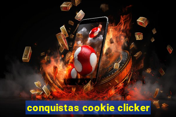 conquistas cookie clicker