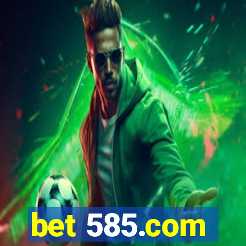 bet 585.com