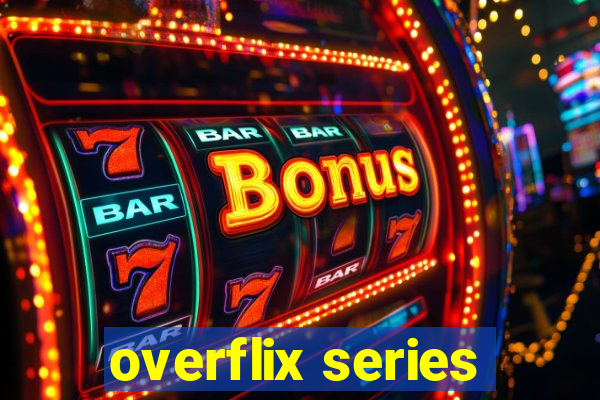 overflix series