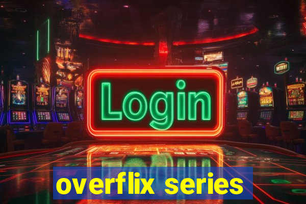 overflix series