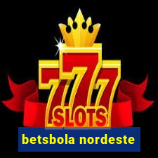 betsbola nordeste