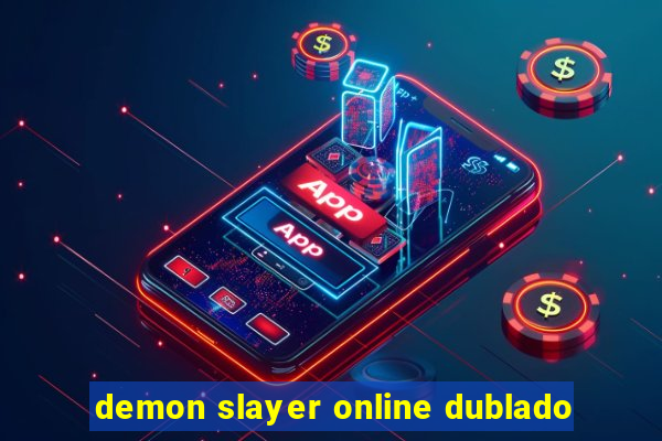 demon slayer online dublado