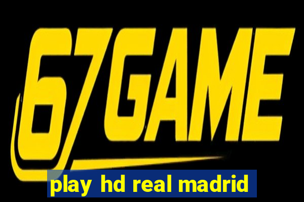 play hd real madrid