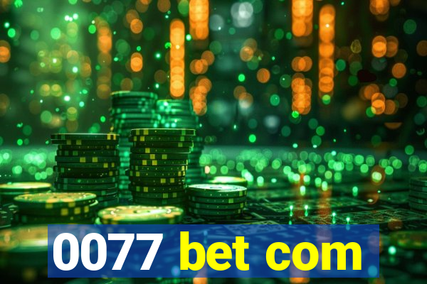 0077 bet com