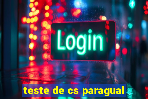 teste de cs paraguai