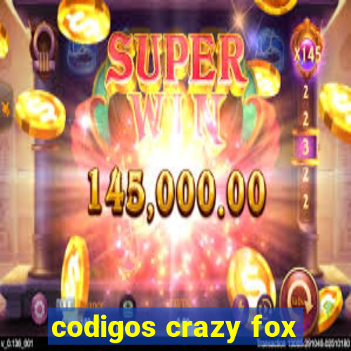 codigos crazy fox