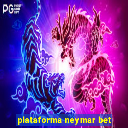 plataforma neymar bet