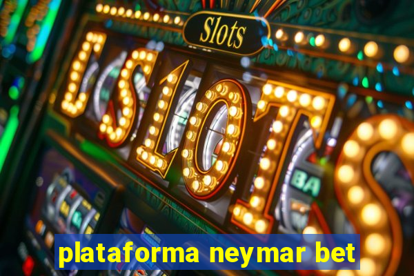 plataforma neymar bet