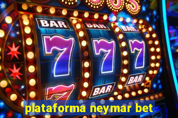 plataforma neymar bet