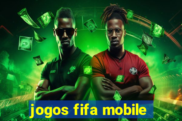 jogos fifa mobile