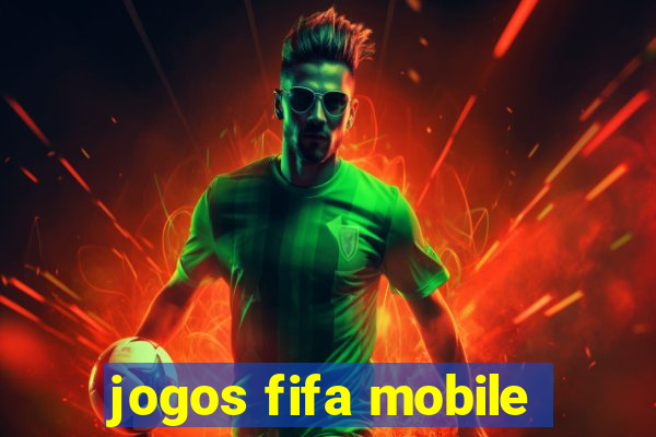 jogos fifa mobile