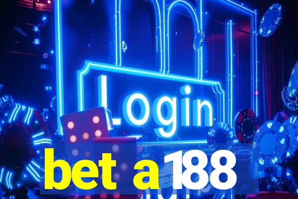 bet a188