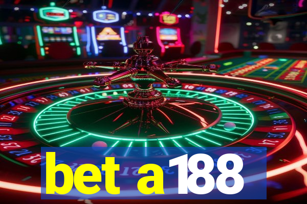 bet a188