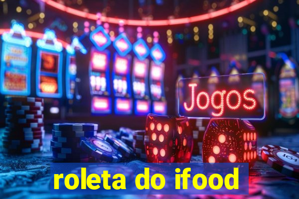 roleta do ifood