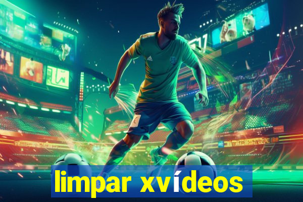 limpar xvídeos