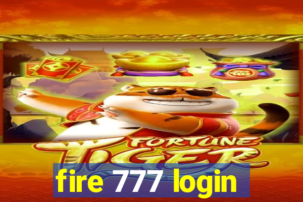 fire 777 login