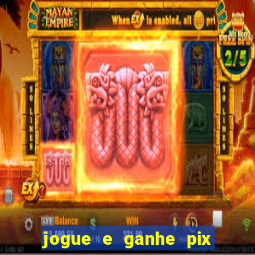 jogue e ganhe pix na hora