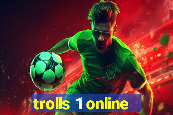 trolls 1 online