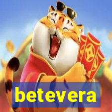 betevera