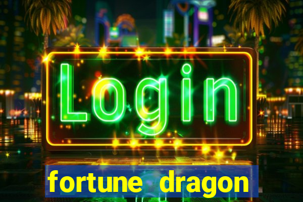 fortune dragon ganho certo