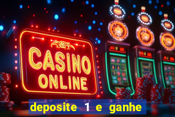 deposite 1 e ganhe 10 vai de bet