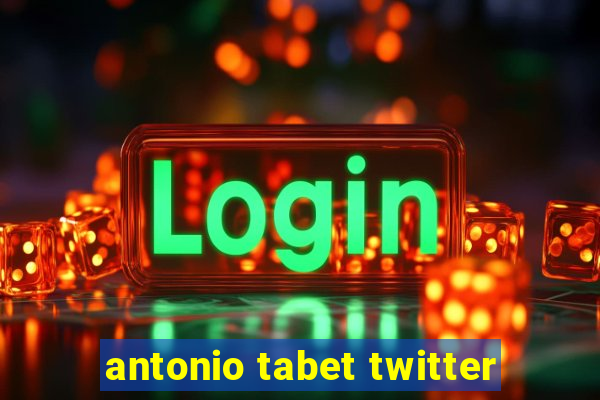 antonio tabet twitter