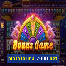 plataforma 7000 bet