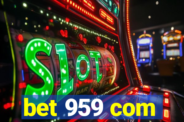 bet 959 com