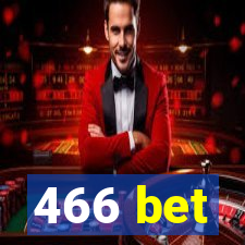 466 bet