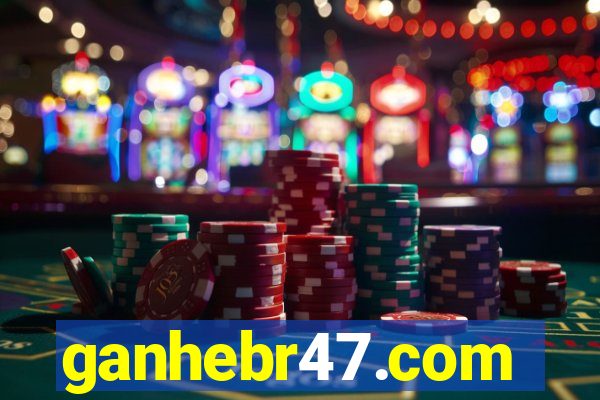 ganhebr47.com