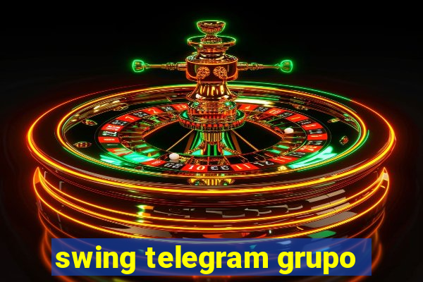 swing telegram grupo