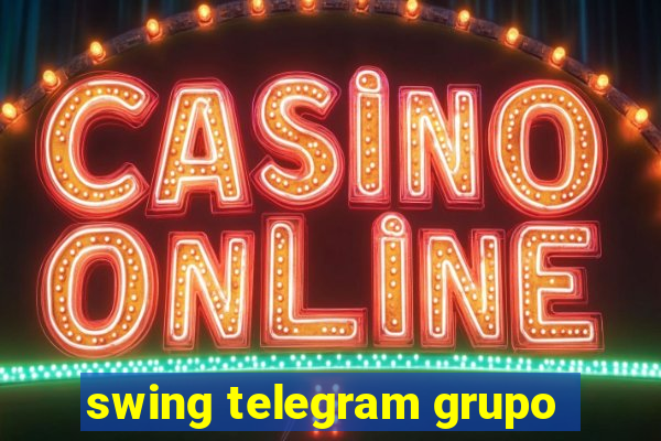 swing telegram grupo