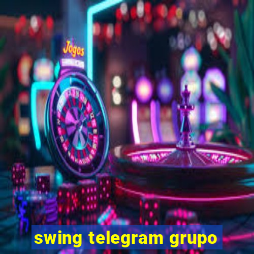 swing telegram grupo