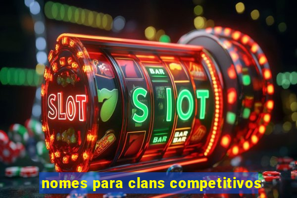 nomes para clans competitivos