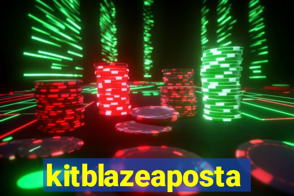 kitblazeaposta