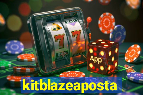 kitblazeaposta