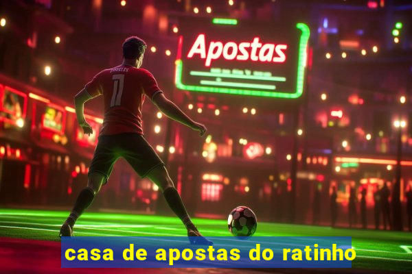 casa de apostas do ratinho